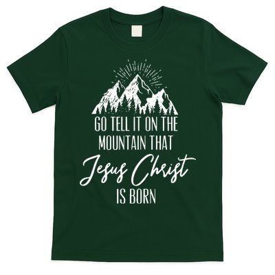 Go Tell It On The Mountain That Jesus Christ Is Born T-Shirt