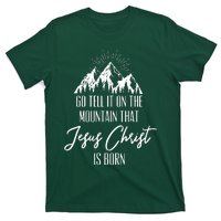 Go Tell It On The Mountain That Jesus Christ Is Born T-Shirt