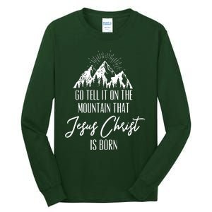 Go Tell It On The Mountain That Jesus Christ Is Born Tall Long Sleeve T-Shirt