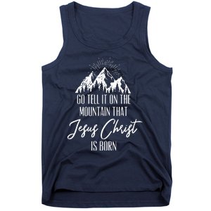 Go Tell It On The Mountain That Jesus Christ Is Born Tank Top