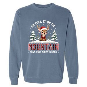 Go Tell It On The Mountain That Jesus Christ Is Born Design Garment-Dyed Sweatshirt