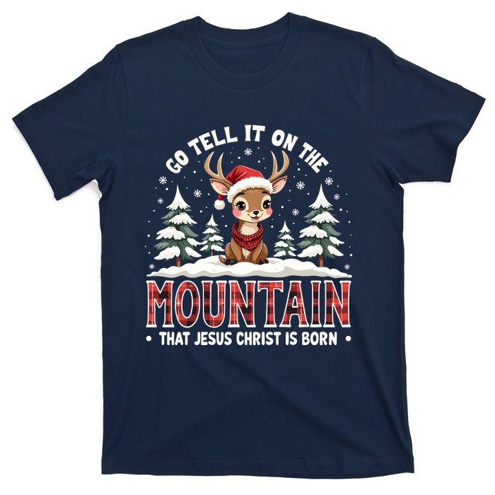 Go Tell It On The Mountain That Jesus Christ Is Born Design T-Shirt