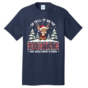 Go Tell It On The Mountain That Jesus Christ Is Born Design Tall T-Shirt