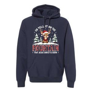 Go Tell It On The Mountain That Jesus Christ Is Born Design Premium Hoodie