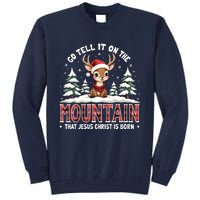 Go Tell It On The Mountain That Jesus Christ Is Born Design Tall Sweatshirt