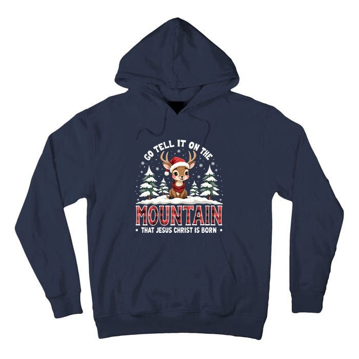 Go Tell It On The Mountain That Jesus Christ Is Born Design Tall Hoodie