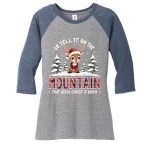 Go Tell It On The Mountain That Jesus Christ Is Born Design Women's Tri-Blend 3/4-Sleeve Raglan Shirt