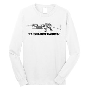 Garand Thumb IM Just Here For The Violence Long Sleeve Shirt