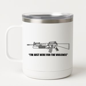 Garand Thumb IM Just Here For The Violence 12 oz Stainless Steel Tumbler Cup