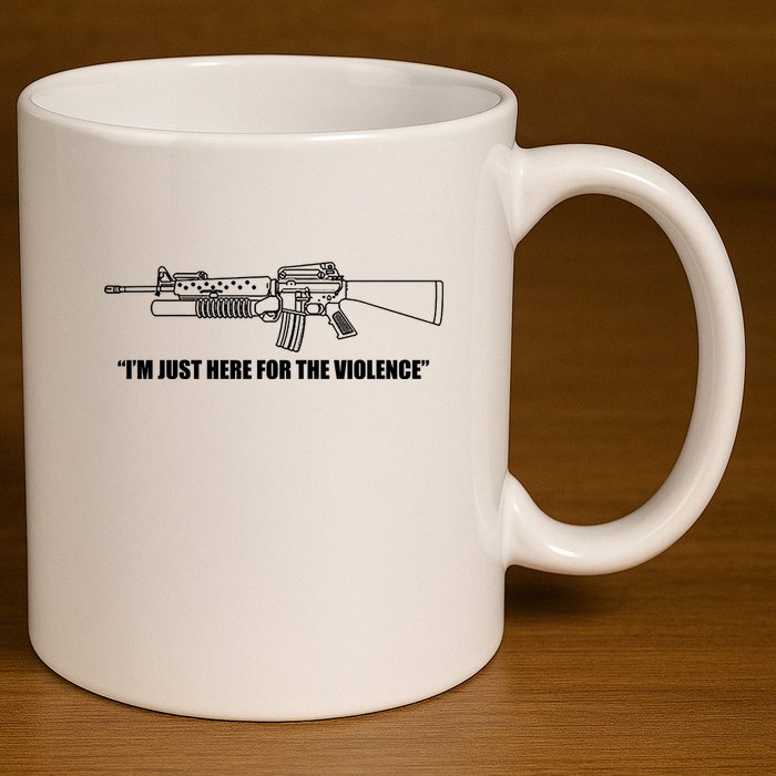 Garand Thumb IM Just Here For The Violence 11oz C Handle Ceramic Mug