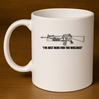 Garand Thumb IM Just Here For The Violence 11oz C Handle Ceramic Mug