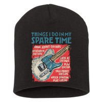 Guitar Things I Do In My Spare Time Funny Electric Guitarist Short Acrylic Beanie