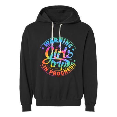 Girl Trip In Progress Tie Dye Garment-Dyed Fleece Hoodie