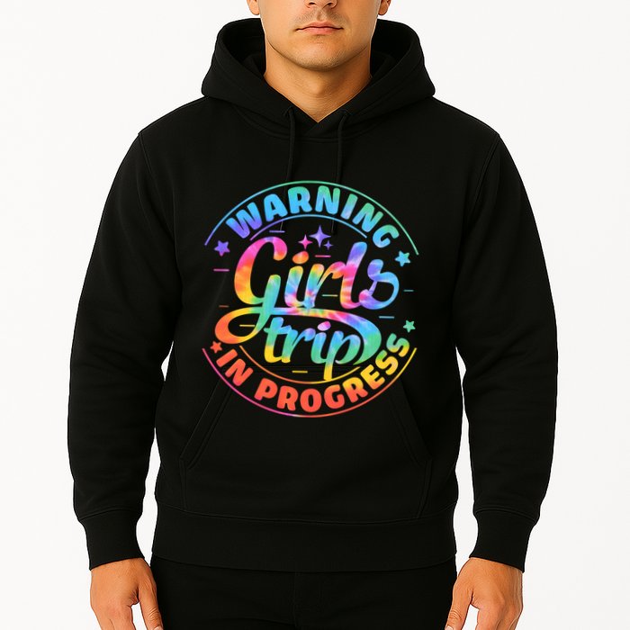 Girl Trip In Progress Tie Dye Hoodie
