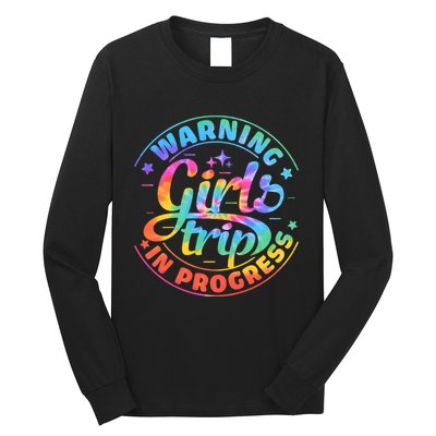 Girl Trip In Progress Tie Dye Long Sleeve Shirt