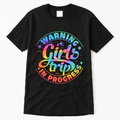 Girl Trip In Progress Tie Dye Tall T-Shirt