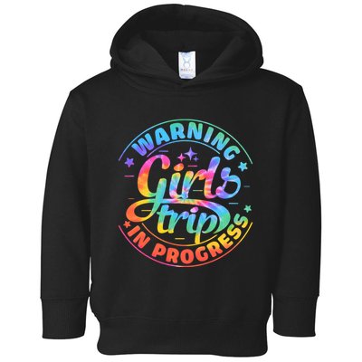 Girl Trip In Progress Tie Dye Toddler Hoodie