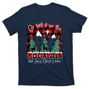 Go Tell It On The Mountain That Jesus Christ Is Born T-Shirt