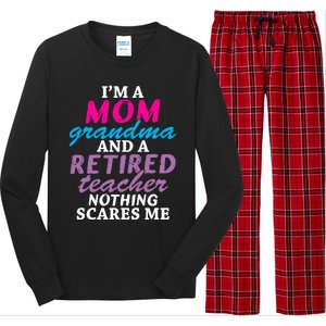 Grandma Teachers I'm A Mom Grandma And A Retired Teacher Gift Long Sleeve Pajama Set