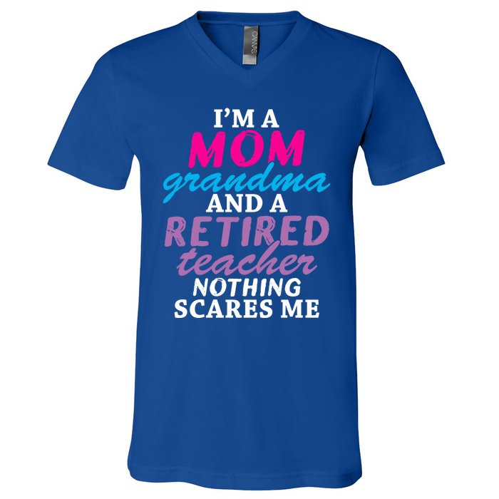 Grandma Teachers I'm A Mom Grandma And A Retired Teacher Gift V-Neck T-Shirt