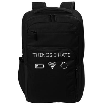 Gamers Things I Hate Gift Impact Tech Backpack