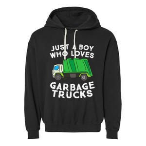 Garbage Truck Just A Boy Who Loves Garbage Trucks Garment-Dyed Fleece Hoodie