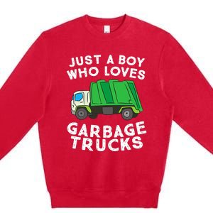 Garbage Truck Just A Boy Who Loves Garbage Trucks Premium Crewneck Sweatshirt