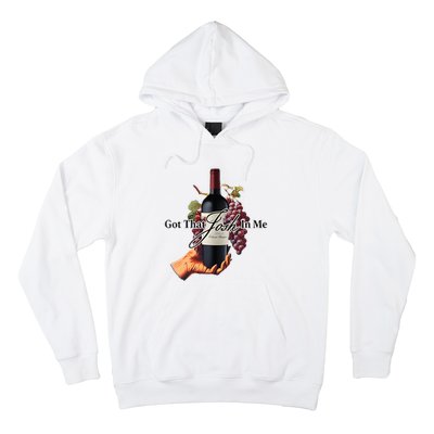 Got That Josh Wine In Me Hoodie