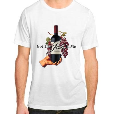 Got That Josh Wine In Me Adult ChromaSoft Performance T-Shirt