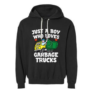 Garbage Truck Just A  Who Loves Garbage Trucks Garment-Dyed Fleece Hoodie