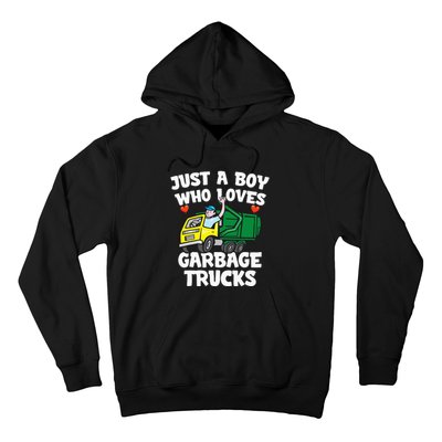 Garbage Truck Just A  Who Loves Garbage Trucks Hoodie