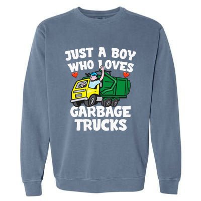 Garbage Truck Just A  Who Loves Garbage Trucks Garment-Dyed Sweatshirt