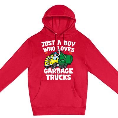 Garbage Truck Just A  Who Loves Garbage Trucks Premium Pullover Hoodie