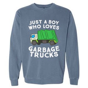 Garbage Truck Just A Boy Who Loves Garbage Trucks Garment-Dyed Sweatshirt