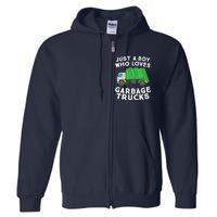 Garbage Truck Just A Boy Who Loves Garbage Trucks Full Zip Hoodie