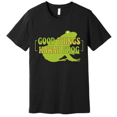 Good Things Kawaii Frog Gift Premium T-Shirt