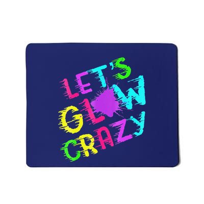 Group Team Lets A Glow Crazy Retro Colorful Quote Mousepad