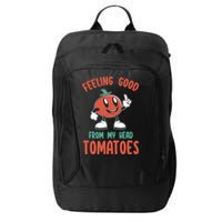 Groovy Tomato Lover Vegan Feeling Good From My Head Tomatoes City Backpack