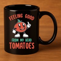 Groovy Tomato Lover Vegan Feeling Good From My Head Tomatoes 11oz C Handle Ceramic Mug