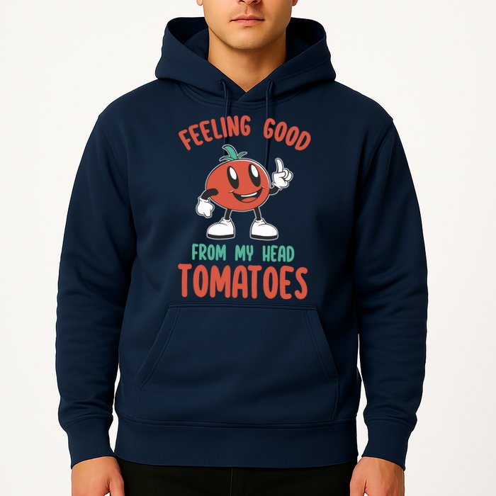 Groovy Tomato Lover Vegan Feeling Good From My Head Tomatoes Hoodie