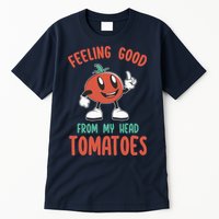 Groovy Tomato Lover Vegan Feeling Good From My Head Tomatoes Tall T-Shirt
