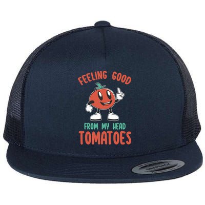 Groovy Tomato Lover Vegan Feeling Good From My Head Tomatoes Flat Bill Trucker Hat