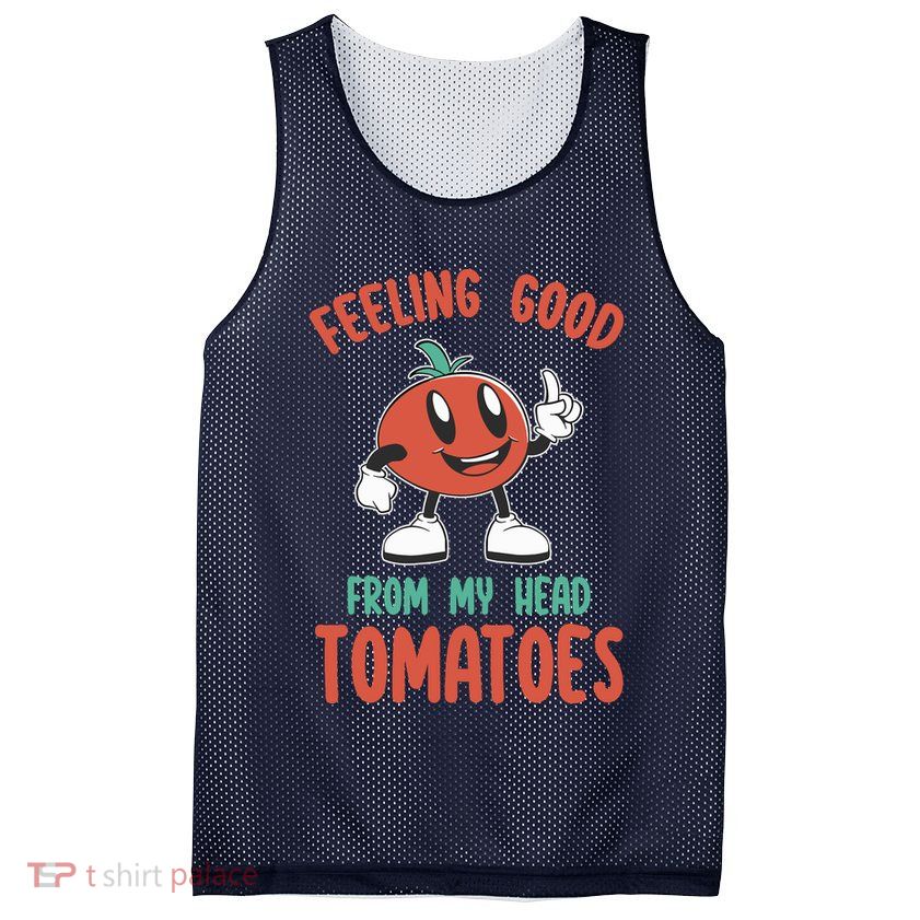 Groovy Tomato Lover Vegan Feeling Good From My Head Tomatoes Mesh Reversible Basketball Jersey Tank