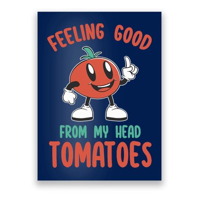 Groovy Tomato Lover Vegan Feeling Good From My Head Tomatoes Poster