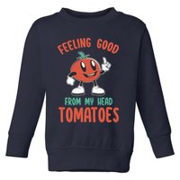 Groovy Tomato Lover Vegan Feeling Good From My Head Tomatoes Toddler Sweatshirt