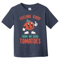 Groovy Tomato Lover Vegan Feeling Good From My Head Tomatoes Toddler T-Shirt