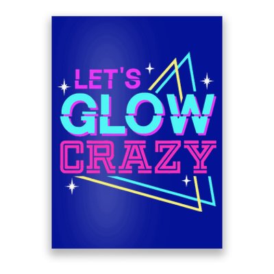 Group Team Lets A Glow Crazy Retro Colorful Poster