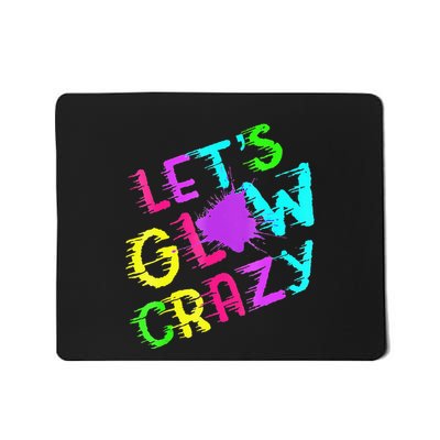 Group Team Lets A Glow Crazy Retro Colorful Mousepad