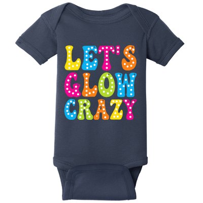 Group Team Lets A Glow Crazy Retro Colorful Quote Baby Bodysuit