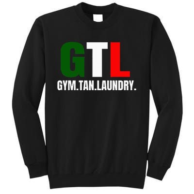 Gym Tan Laundry GTL New Jersey Garden NJ Shore Italian Flag Tall Sweatshirt